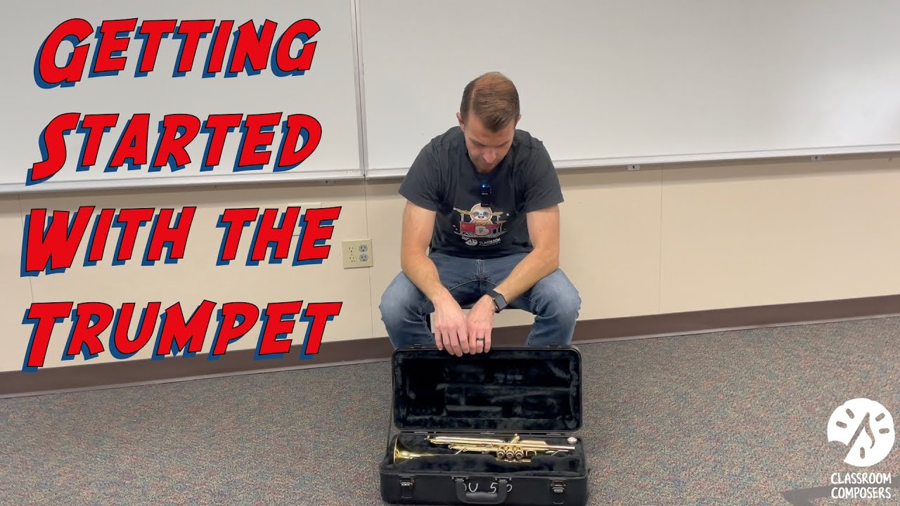 Getting Started with the Trumpet