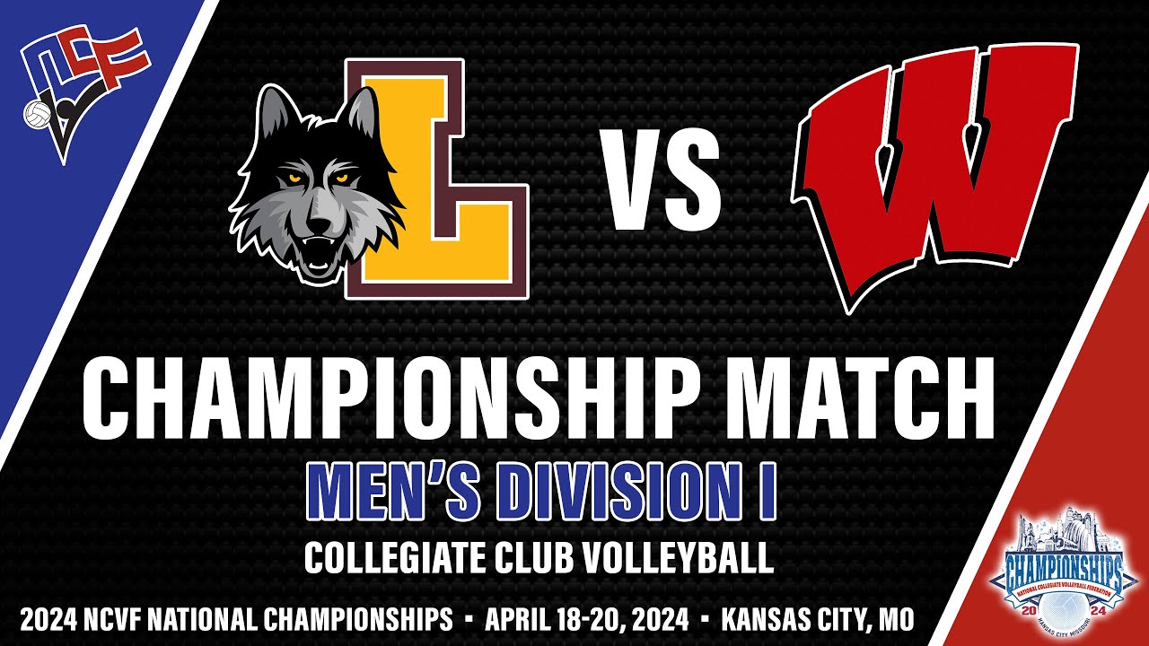 LOYOLA CHICAGO vs WISCONSIN | Men's Division I NCVF Volleyball National Championship