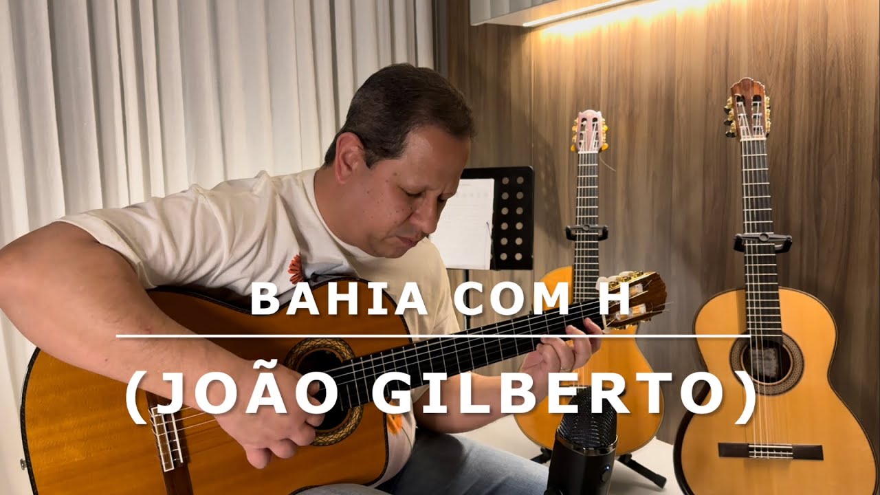 Bahia com H (Denis Brean) - João Gilberto 