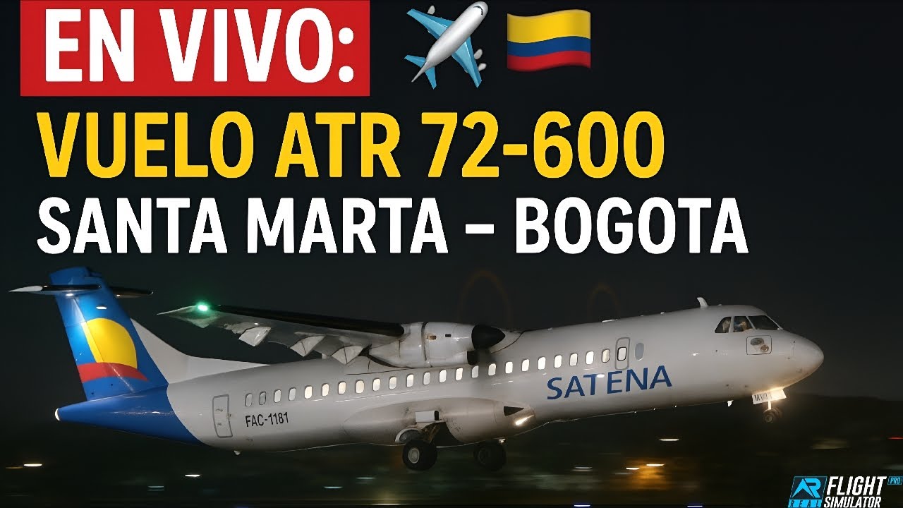 ✈️ EN VIVO: Vuelo ATR 72-600 de SATENA | Santa Marta – Bogotá 🌅🇨🇴 