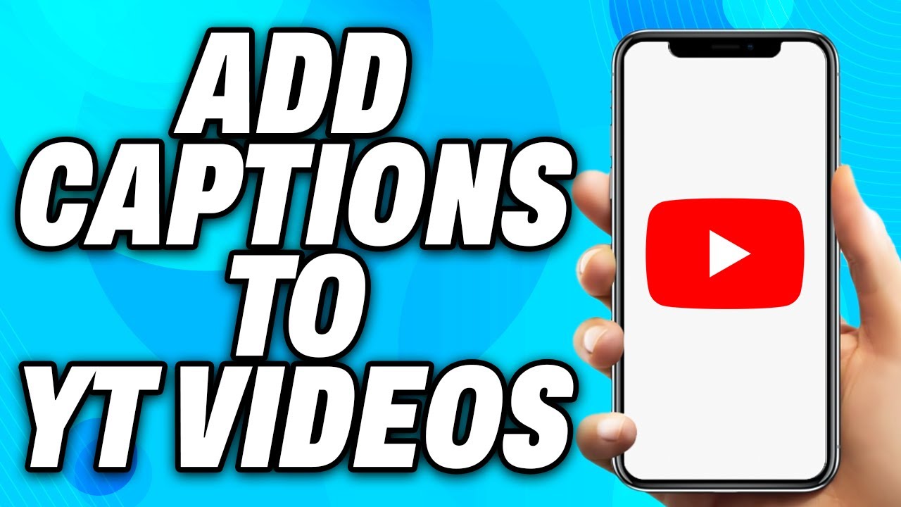 How to Add Captions to YouTube Videos - Easy Fix