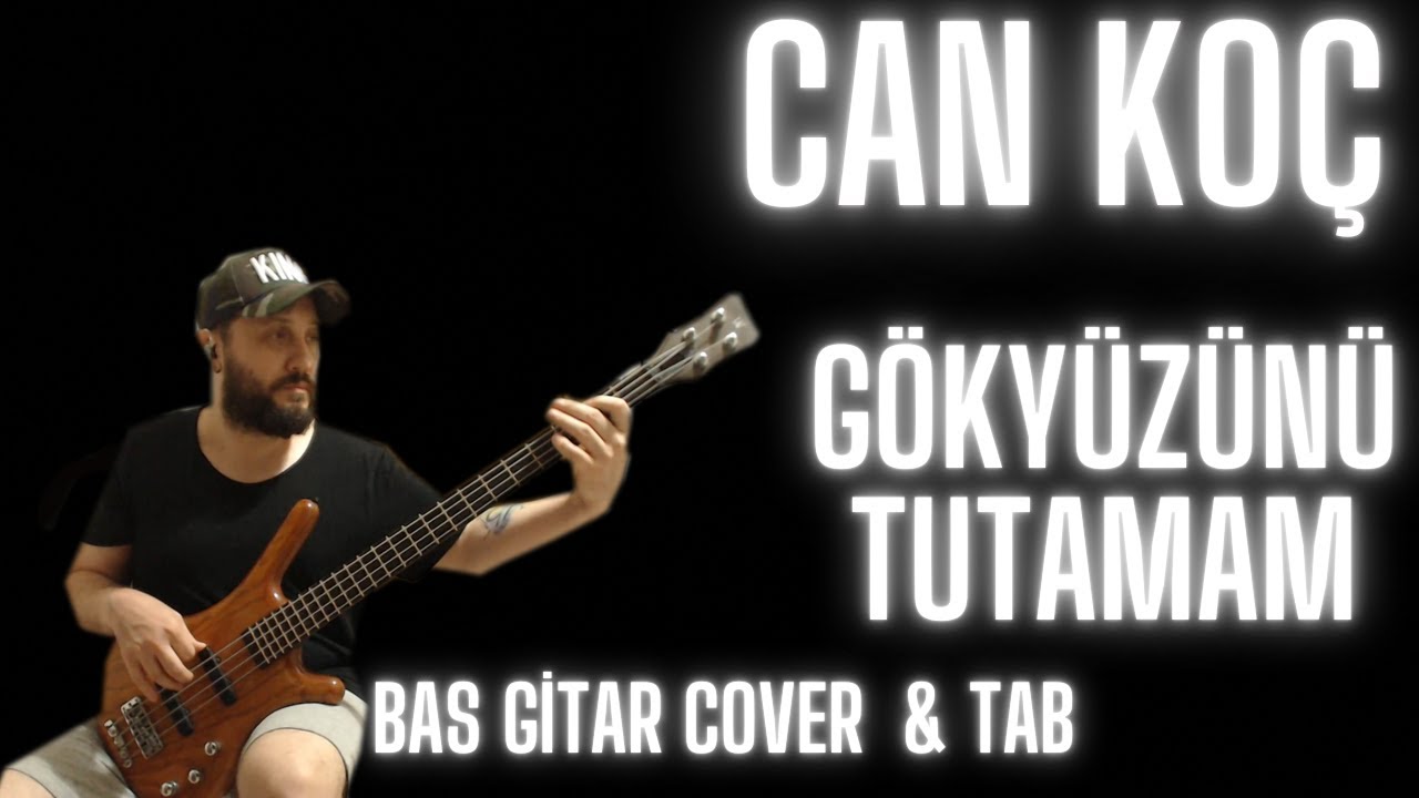 Can Koç - Gökyüzünü Tutamam (Bass Cover + Tablı)