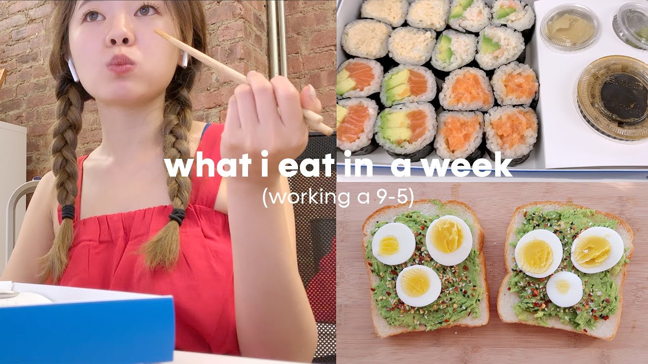 what i eat in a week (working a 9-5)