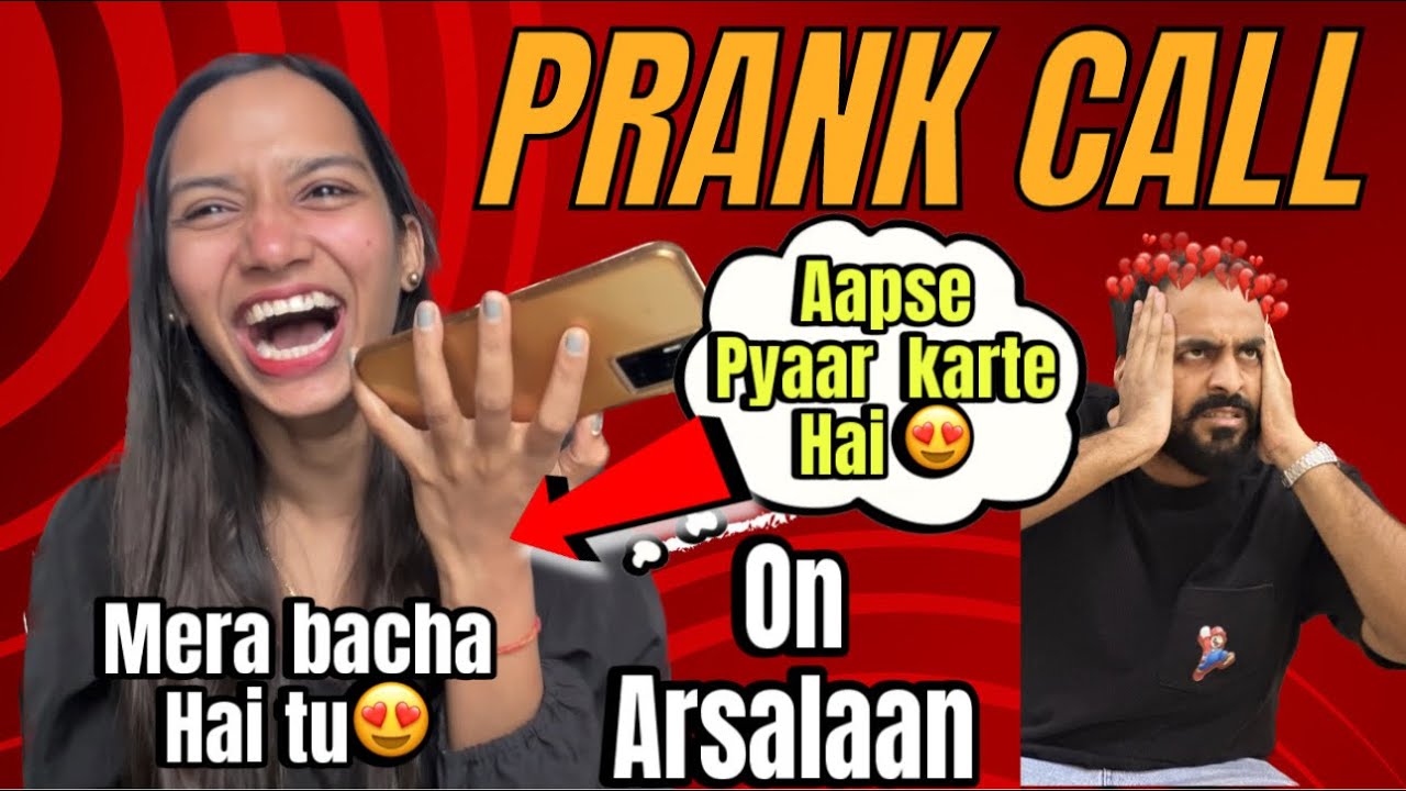 Prank call on Arsalaan😂 | Mai aapse pyaar karti hu 🫢| Aarti se durr rehna Arsalaan | Aarti vlogs|
