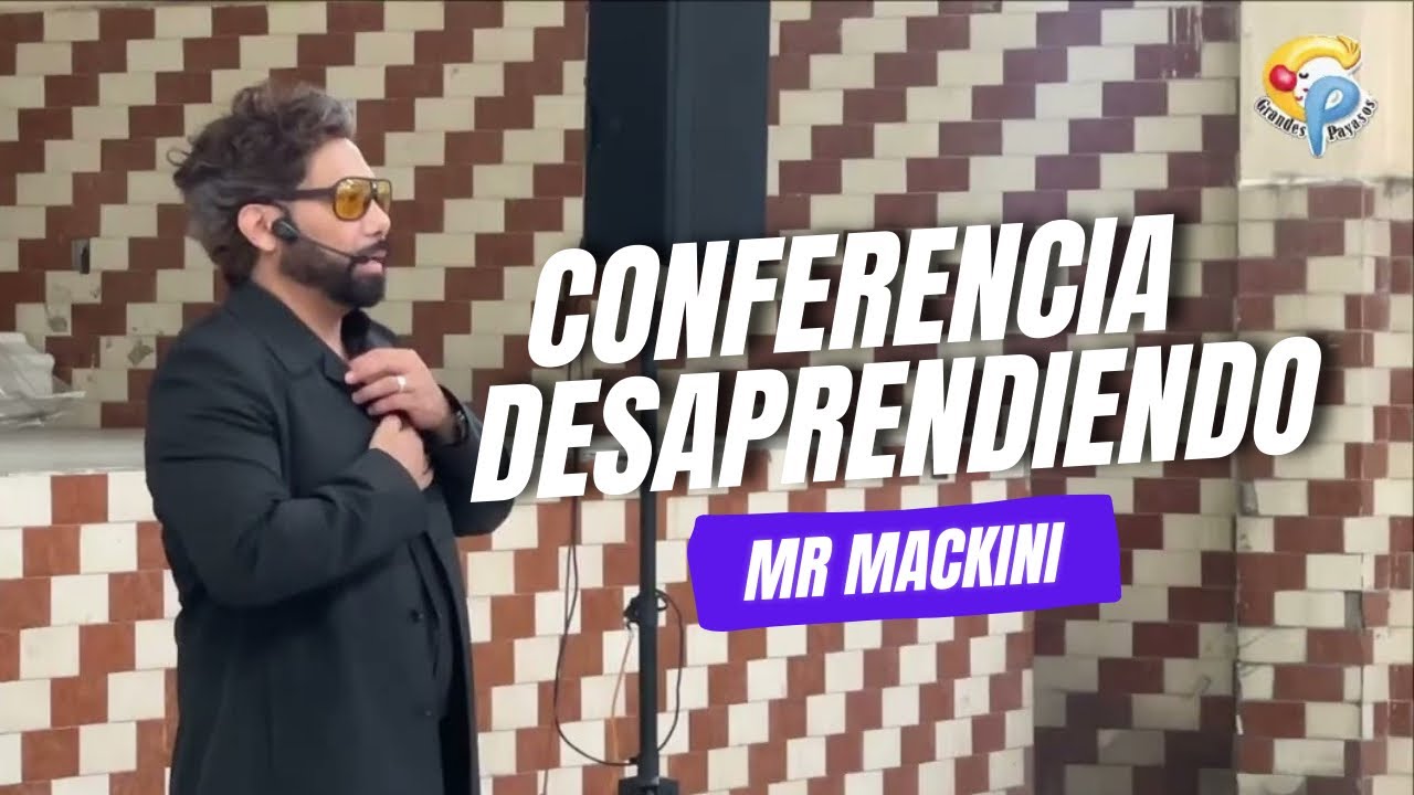 Taller de Mr Mackini - Conferencia Desaprendiendo: 