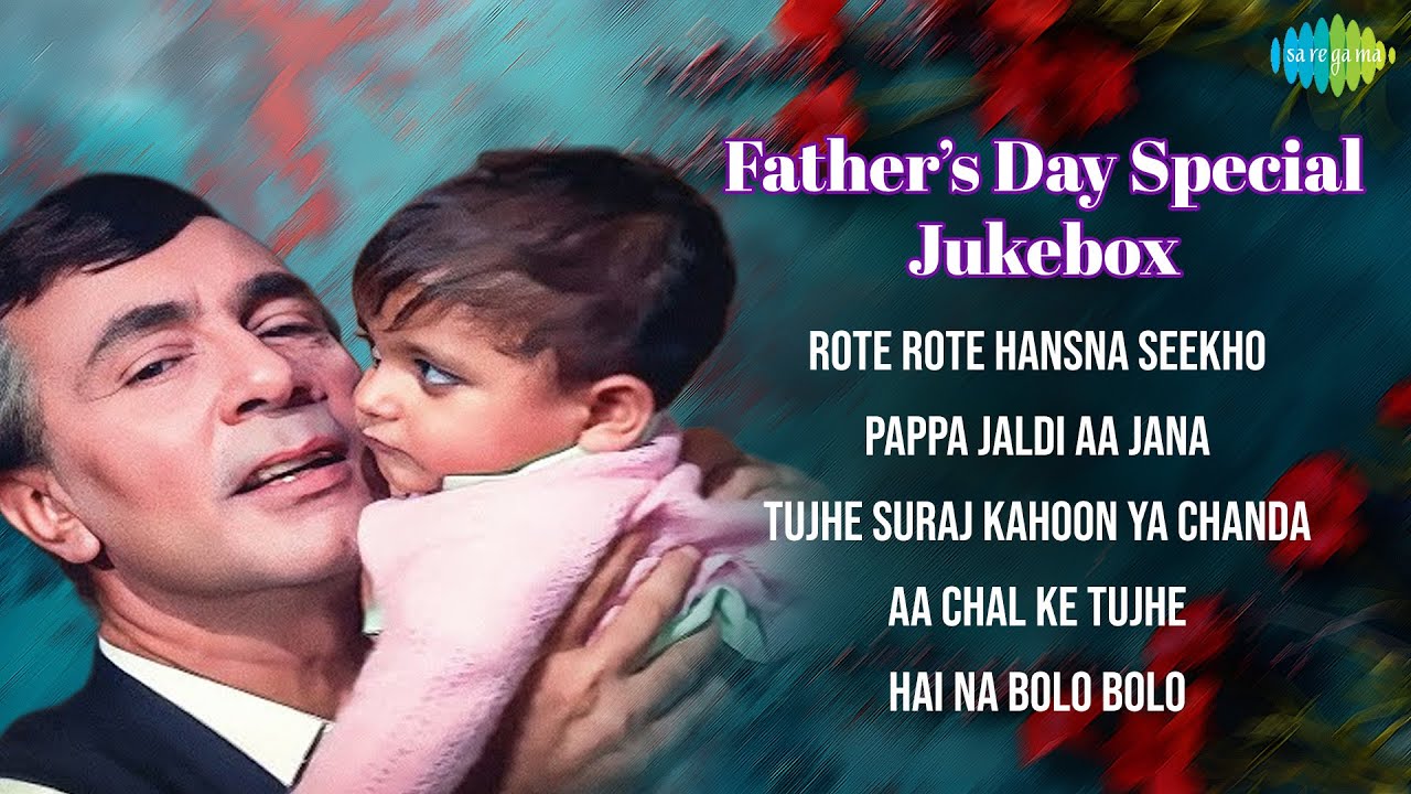 Top Emotional Bollywood Songs for Father’s Day | Tribute to Every Dad