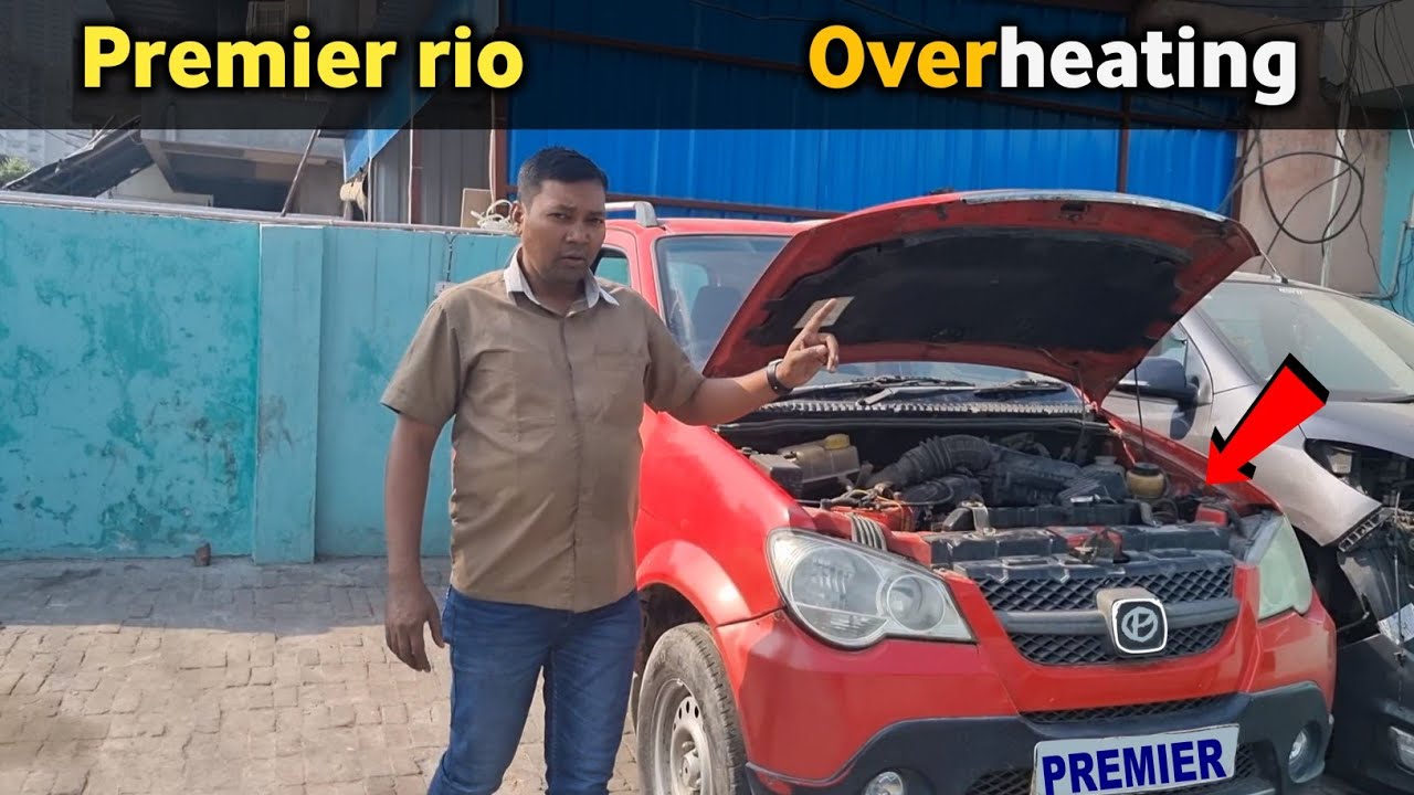 premier rio overheating problem in car