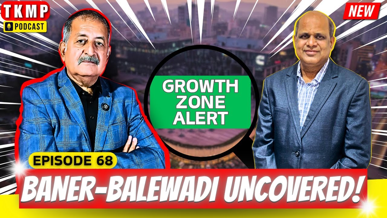 Baner & Balewadi Real Estate EXPLAINED | Price Trends, Buyers & Growth Potential | TKMP #68