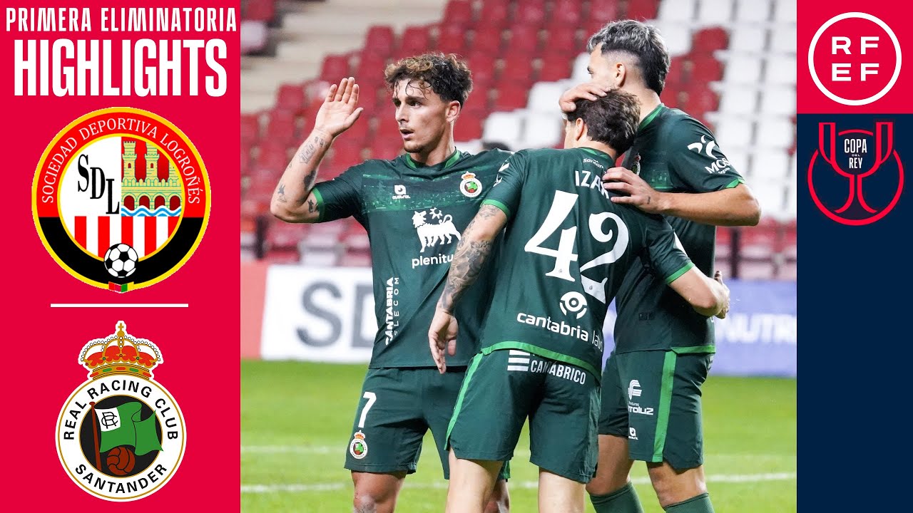 Resumen #CopaDelReyMAPFRE | SD Logro&ntilde;&eacute;s 0-4 Real Racing Club | Primera Eliminatoria | Temp. 2025/26