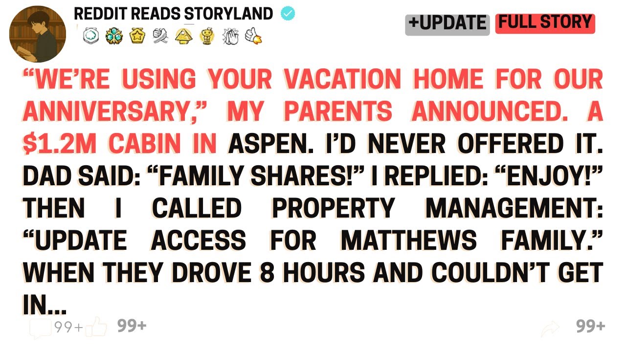 [Full Story]“We’re Using Your Vacation Home For Our Anniversar