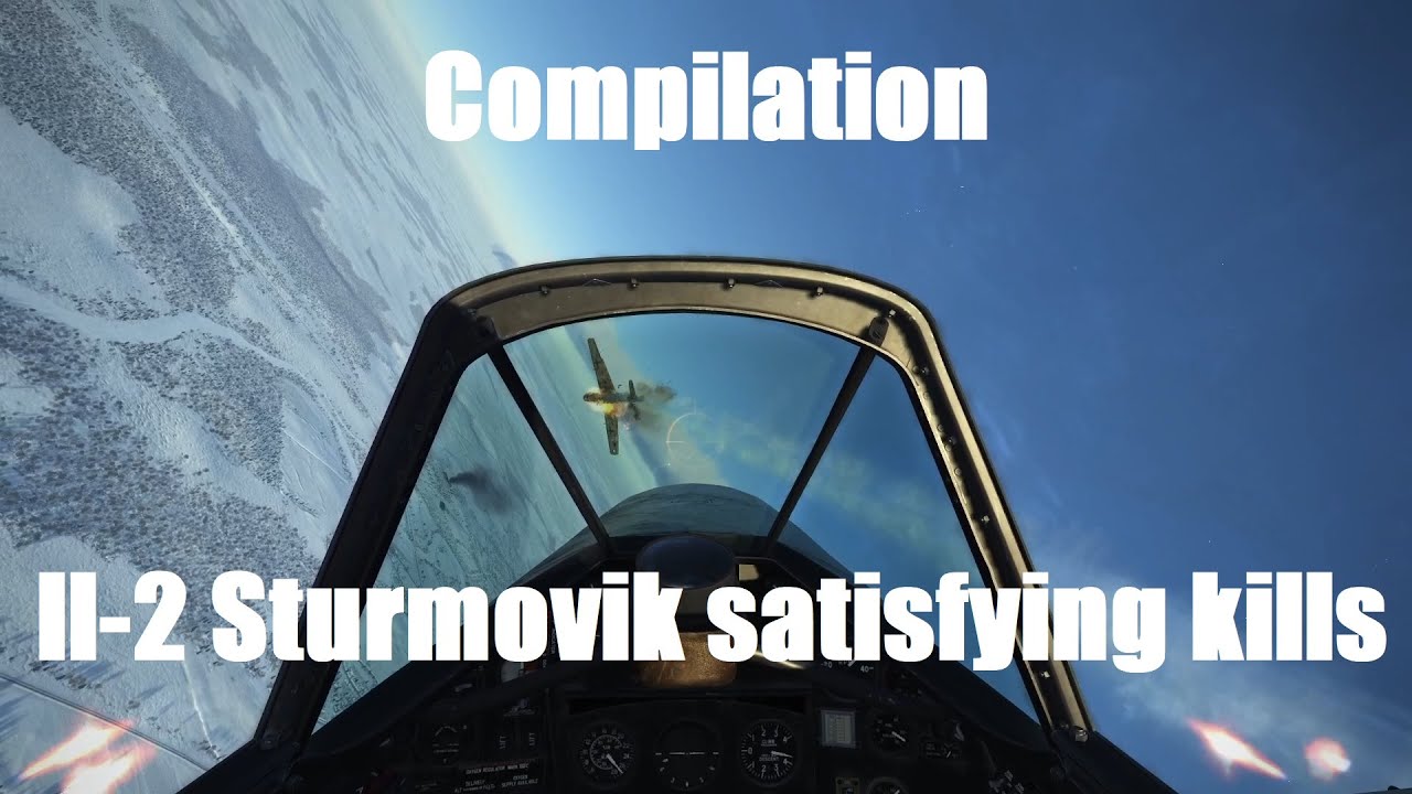 Il-2 Sturmovik Satisfying kill cam compilation