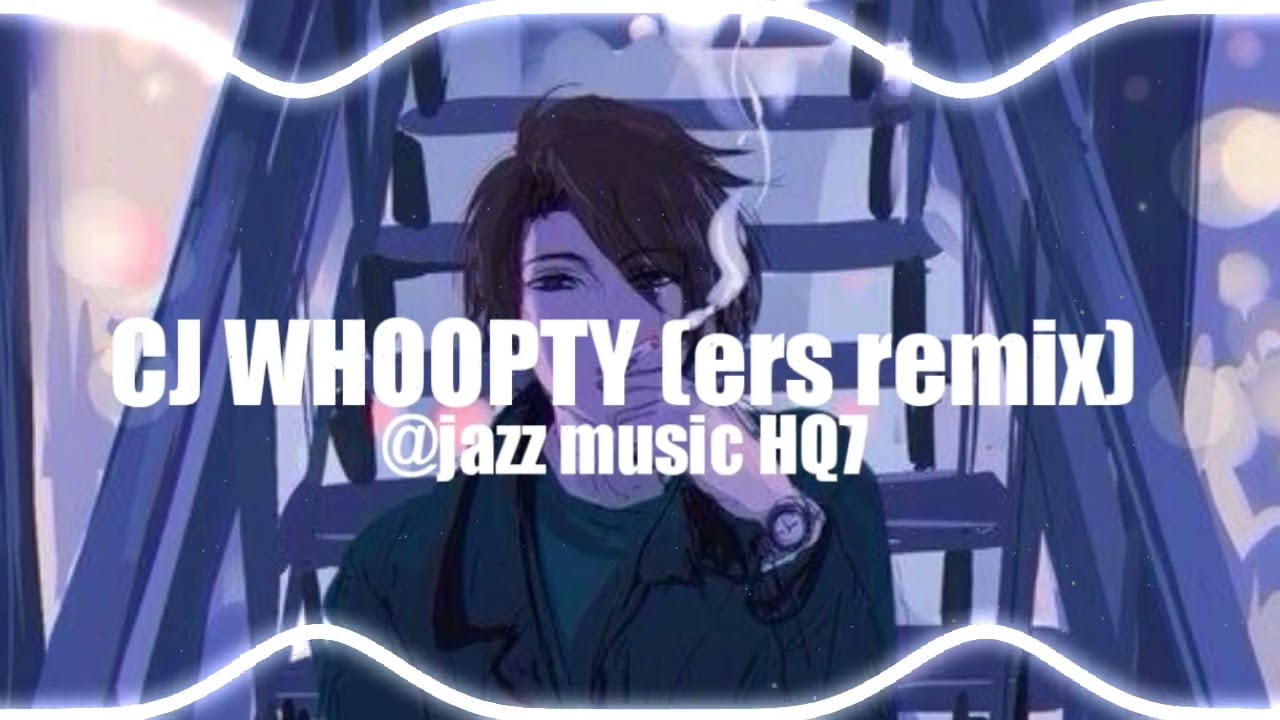 CJ WHOOPTY (ers remix) (slowed+reverb)
