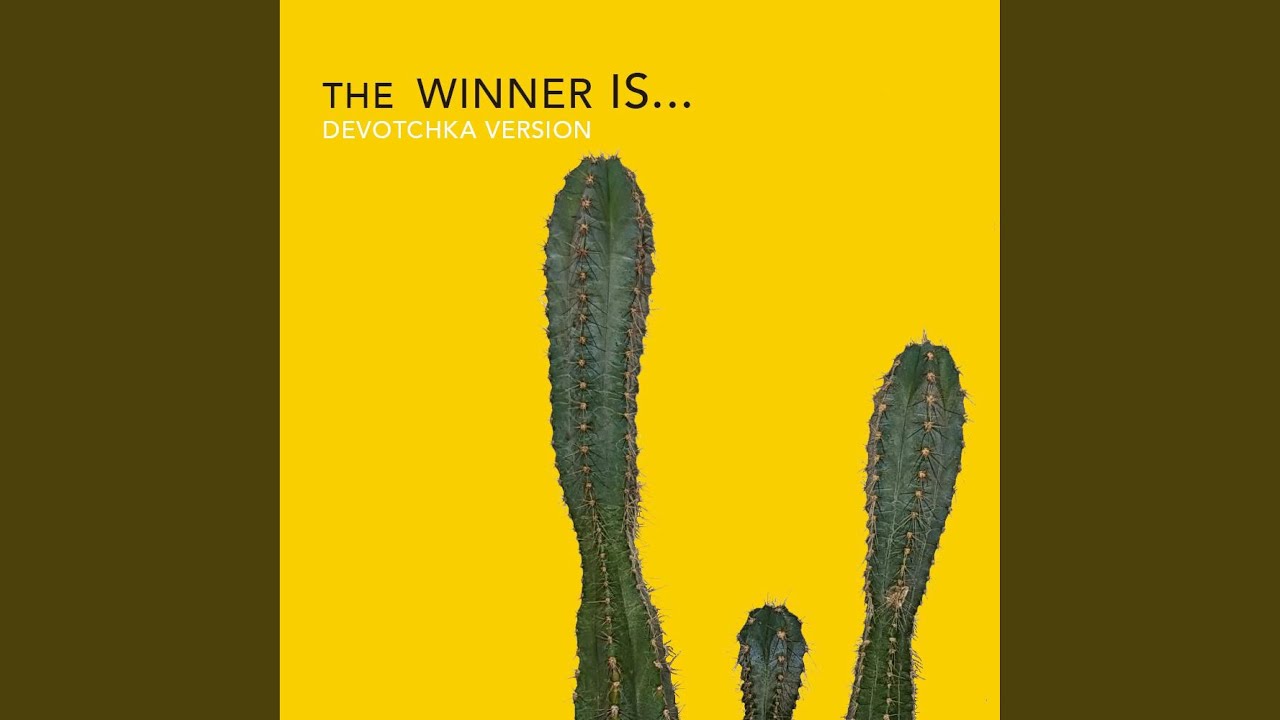 The Winner Is... (DeVotchKa Version)