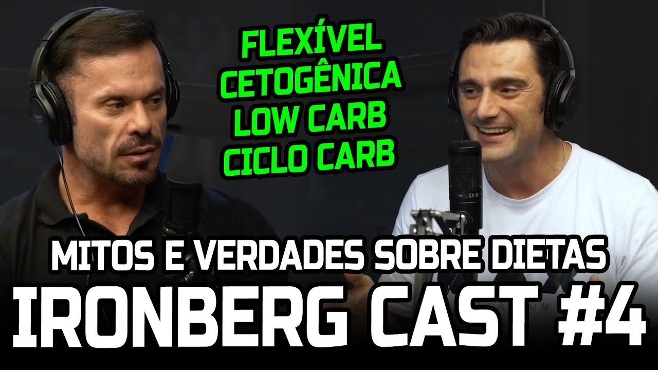 IRONBERG CAST #4 - MITOS E VERDADES SOBRE DIETAS