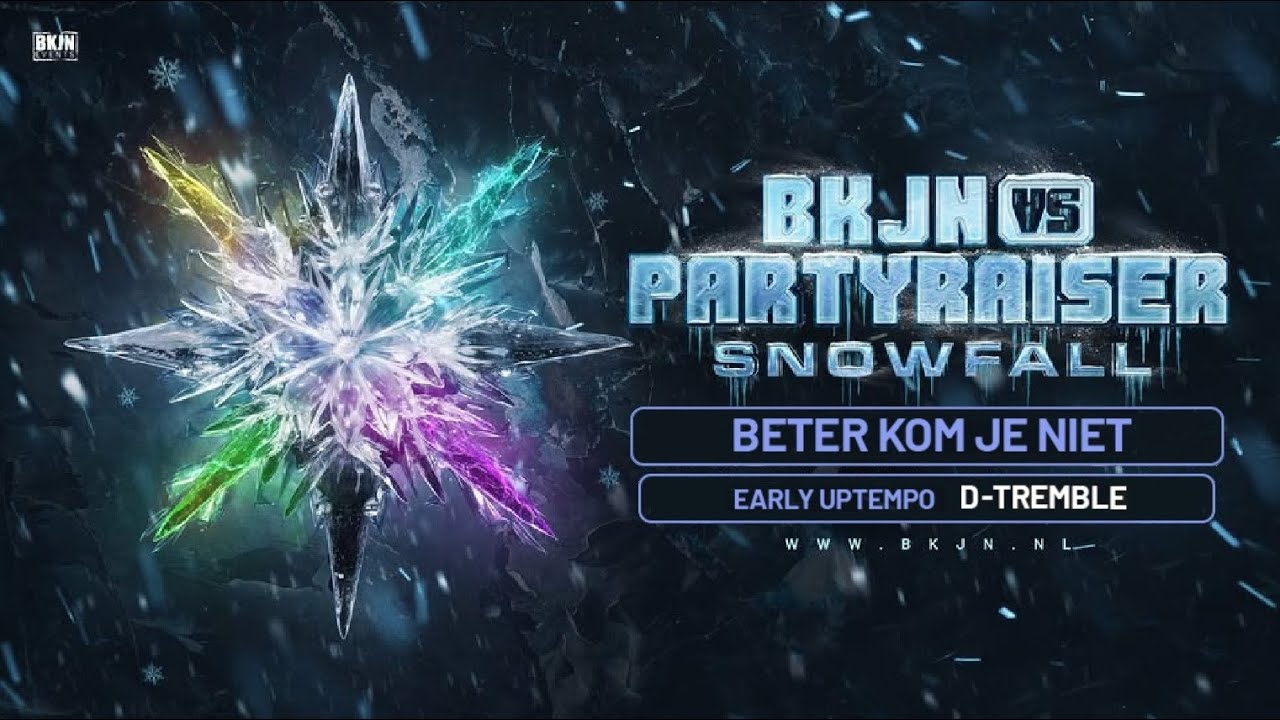 BKJN vs PARTYRAISER | SNOWFALL | D-Tremble | Early Uptempo | Mix | 2026 |