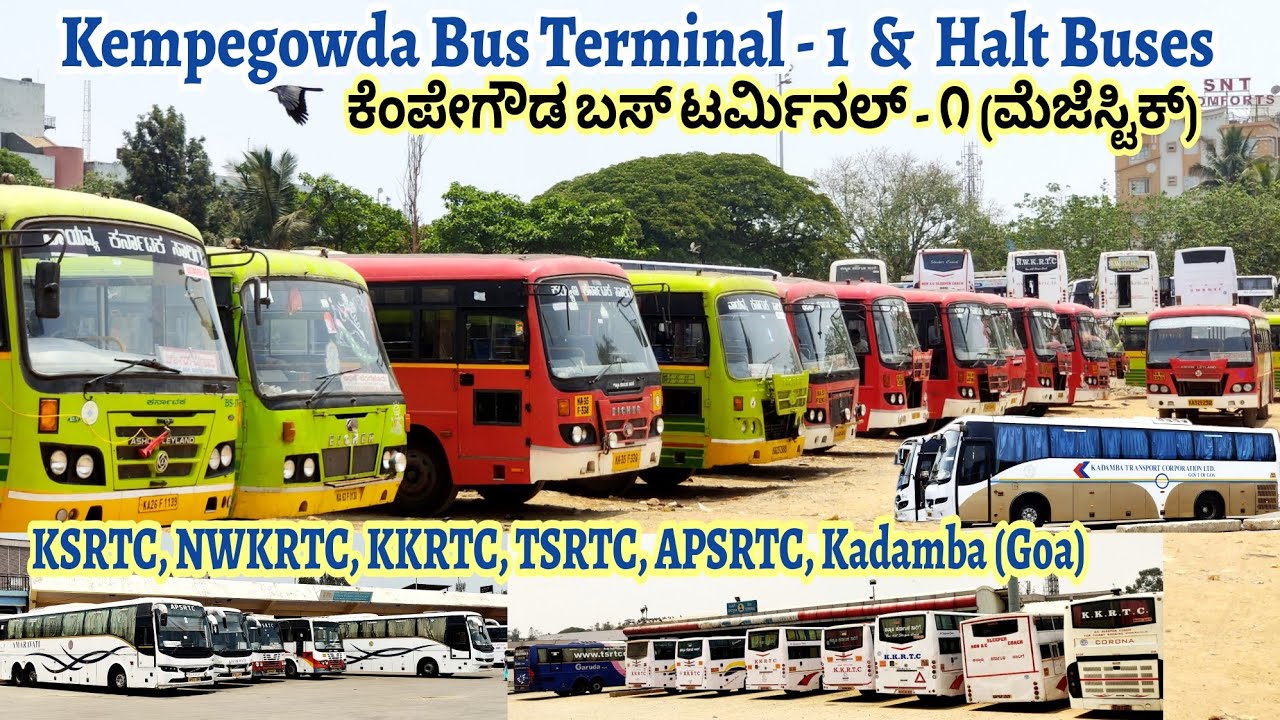 Kempegowda Bus Terminal - 1 & Halt Buses | Long Riders | KSRTC, NWKRTC, KKRTC, TSRTC, APSRTC, Goa
