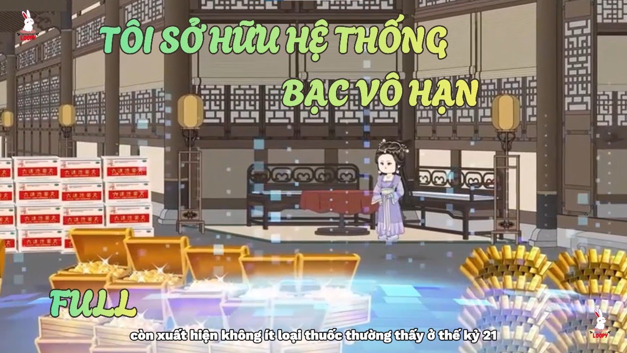 FULL | Tôi Sở Hữu Hệ Thống Bạc Vô Hạn | LOOPY RIRI