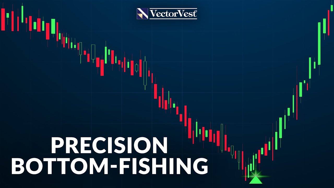 Precision Bottom Fishing | VectorVest