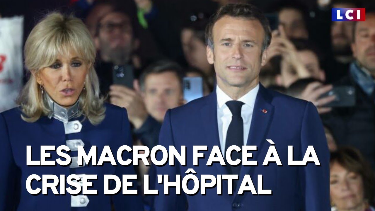 Les Macron face à la crise de l'hôpital