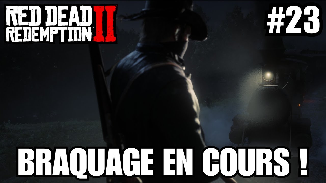 Un train pile à l'heure ! | Let's Play de l'Ouest | Red Dead Redemption II #23