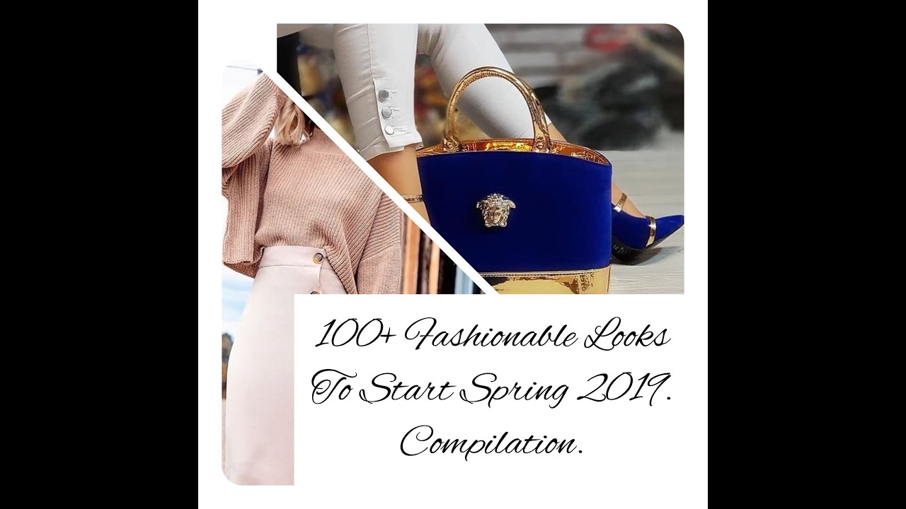 100+Fashionable Street Looks to Start Spring. Compilation.|Anna Sakhno Channel.|Spring Fashion 2019.