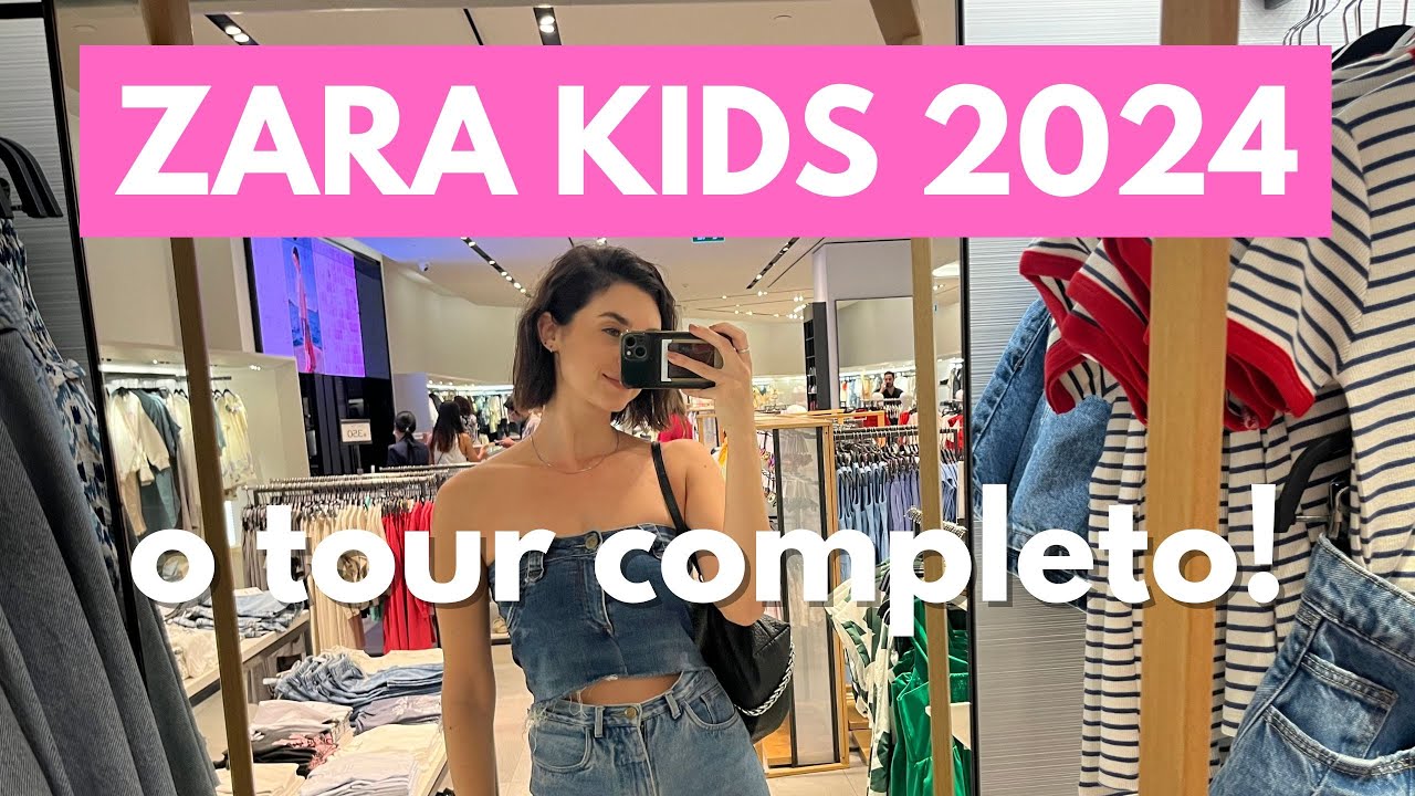 ROUPAS DE CRIANÇA ZARA KIDS | Moda Infantil 2024 | SHOPPING  DAY | Tour Completo Preços e Novidades!
