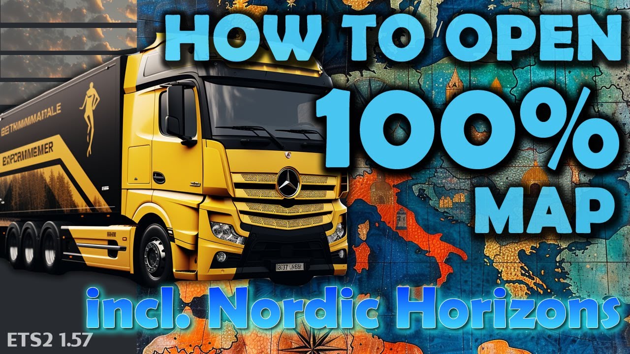 Как открыть карту на 100% в ETS2 1.57 с дополнениями Nordic Horizons и Scandinavia * Руководство ...