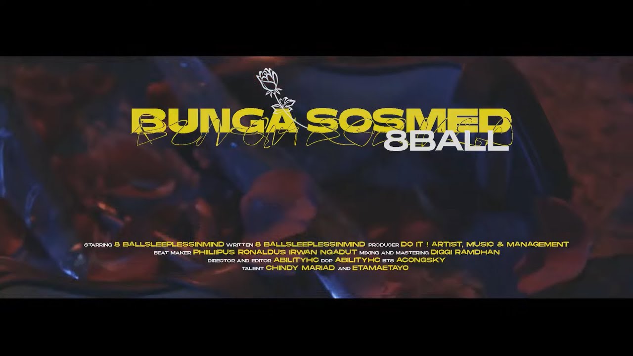 8 Ball - Bunga Sosmed (Official Music Video)