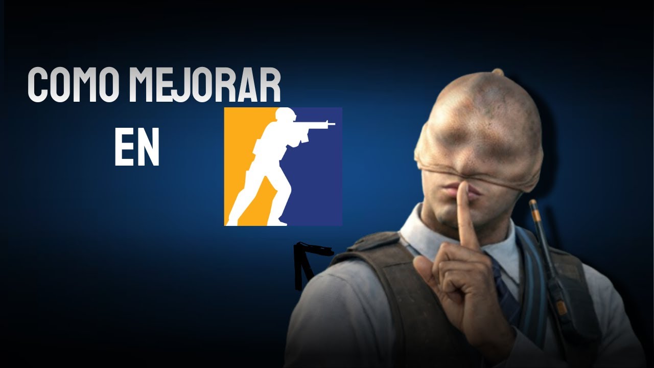 COMO MEJORAR EN COUNTER STRIKE 2