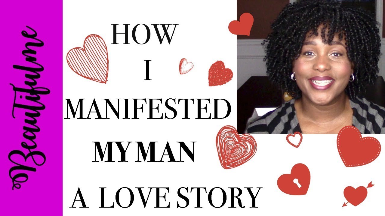 How I manifested my man. Law of attraction!  A Love Story l Beautifulme