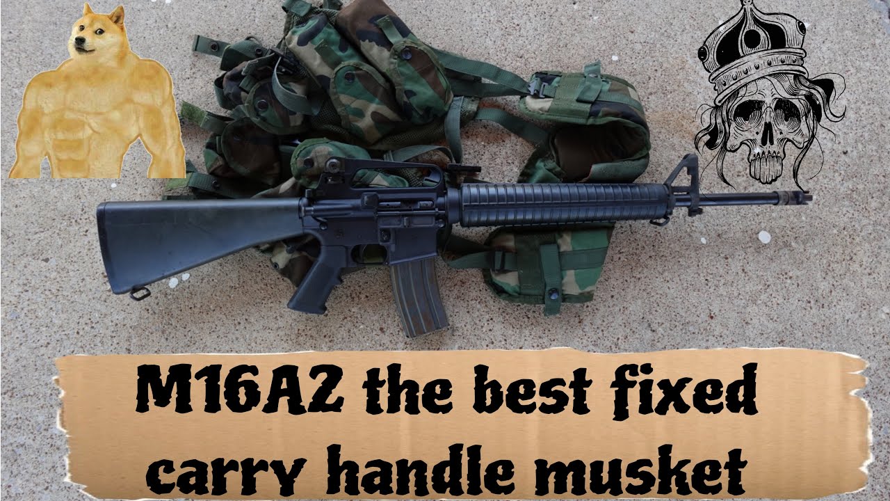 The M16A2: Quite Literally The Best Fixed Carry Handle