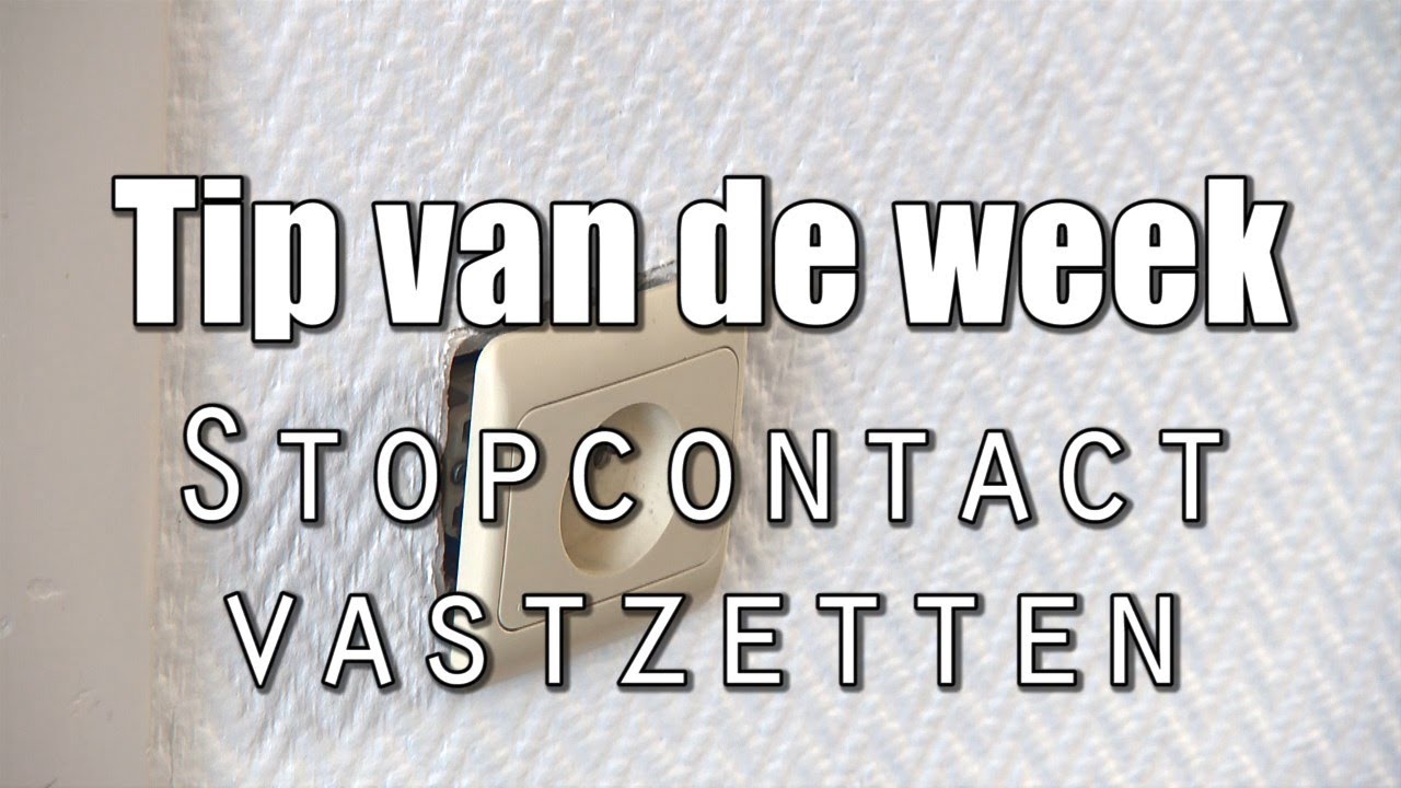 Hoe zet je een loszittend stopcontact vast?