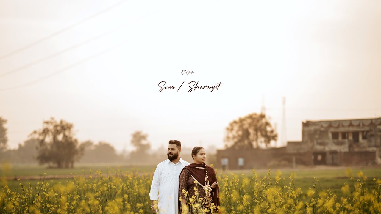 PRE WEDDING FILM 2025 |  SONU & SHARANJIT  | OLD SUDIO DALJIT |