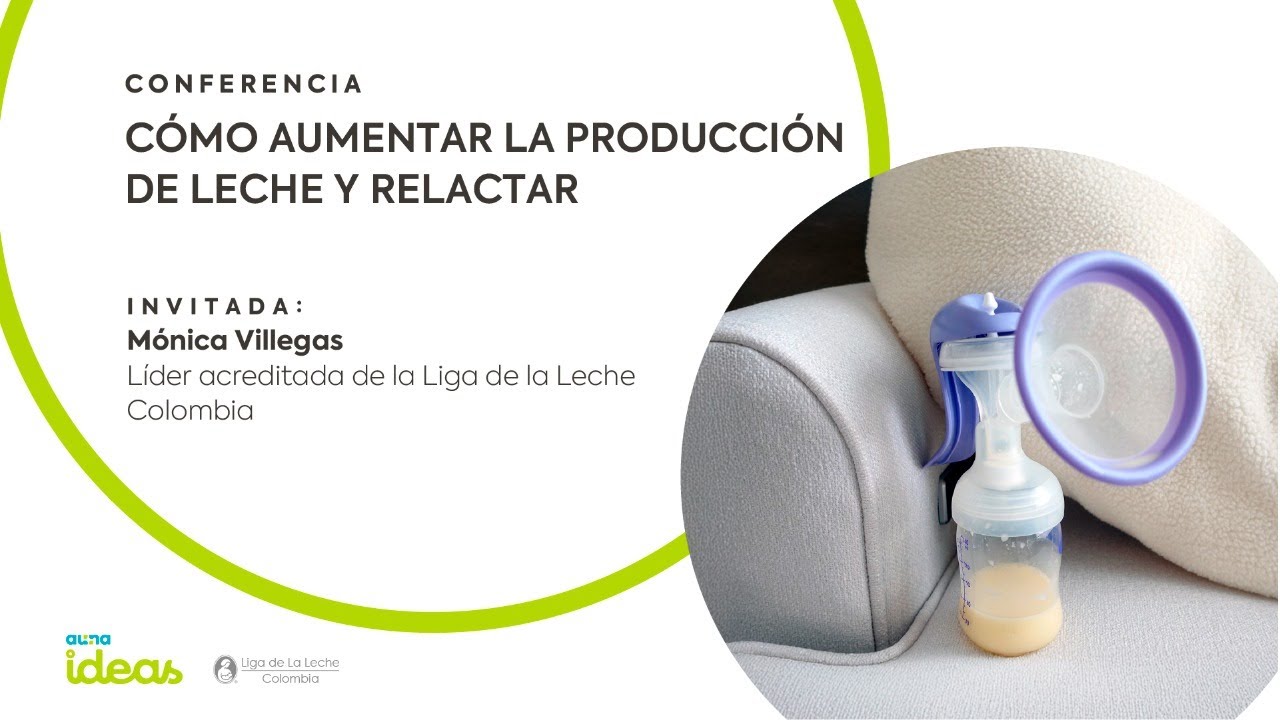 Cómo aumentar la producción de leche y relactar