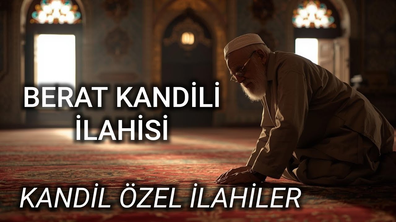 BERAT KANDİLİ İLAHİSİ , KANDİL ÖZEL İLAHİLER DİNLE MESAJLARİ RESİMLİ İLAHİLİ 2026