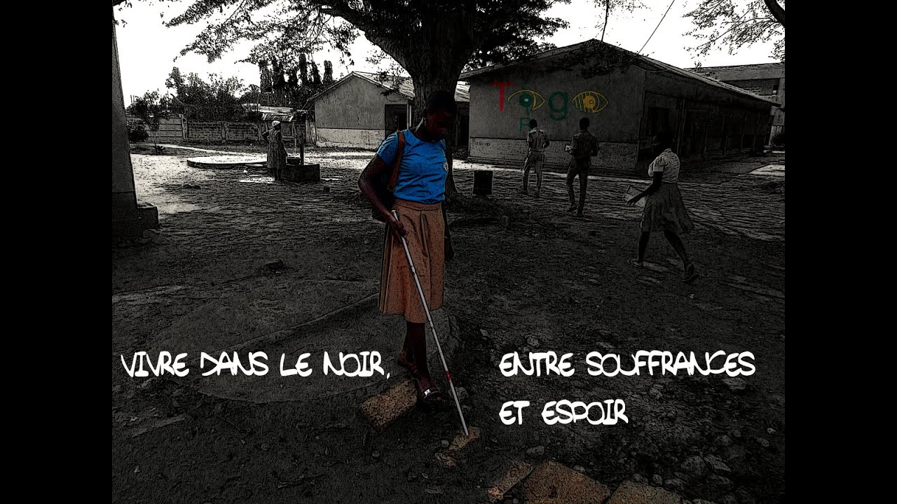 Vivre dans le noir, entre souffrances et espoir 🦯 Association Voir Au Togo