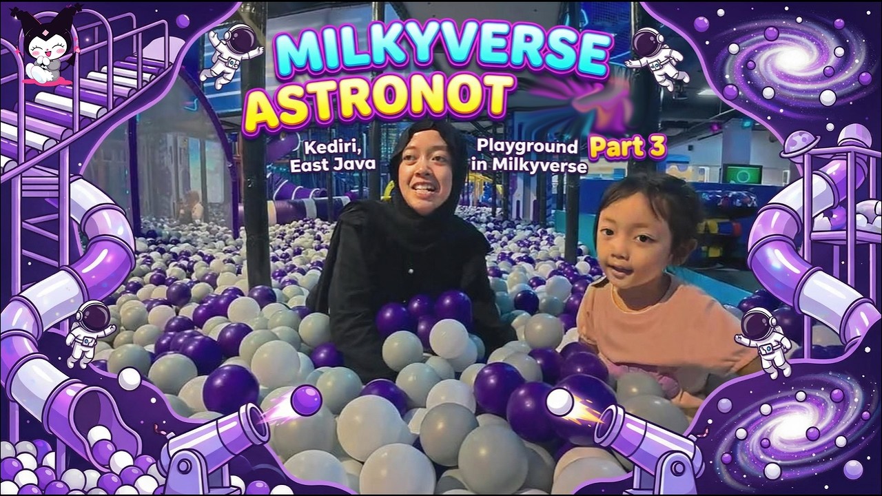 BERMAIN di MILKYVERSE PART 3 Kediri #masyaallahtabarakallah #milky #bermain #keluarga