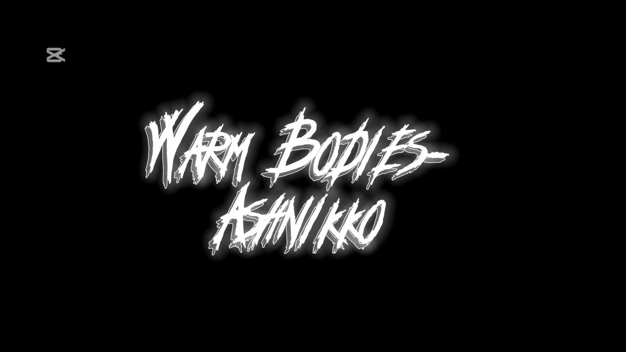 Warm bodies- Ashnikko (unrelessed song)