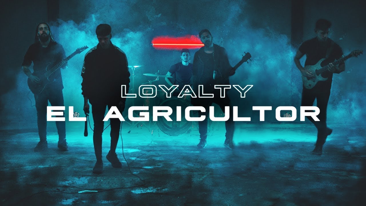 LOYALTY - EL AGRICULTOR (Video Oficial)