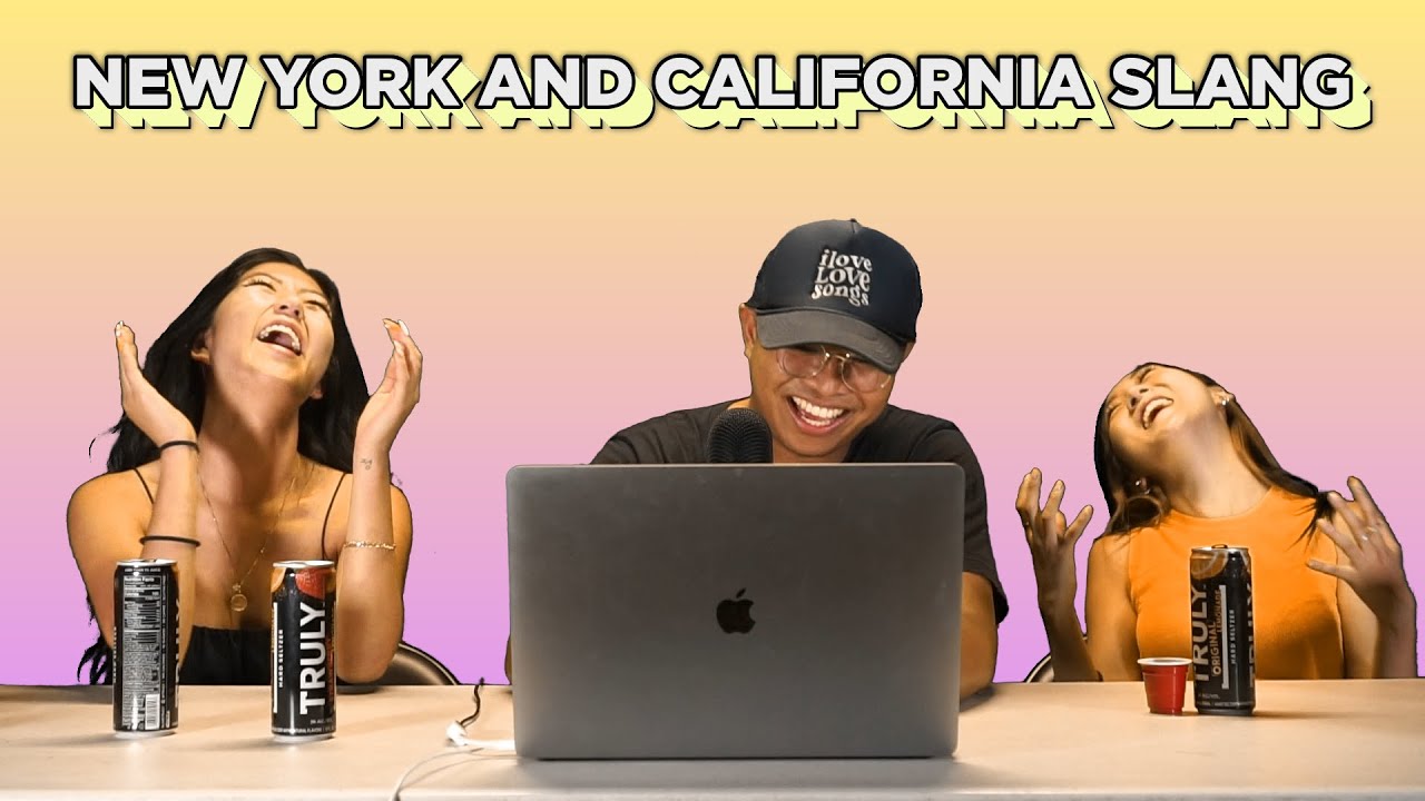 NEW YORK VS. CALI SLANG