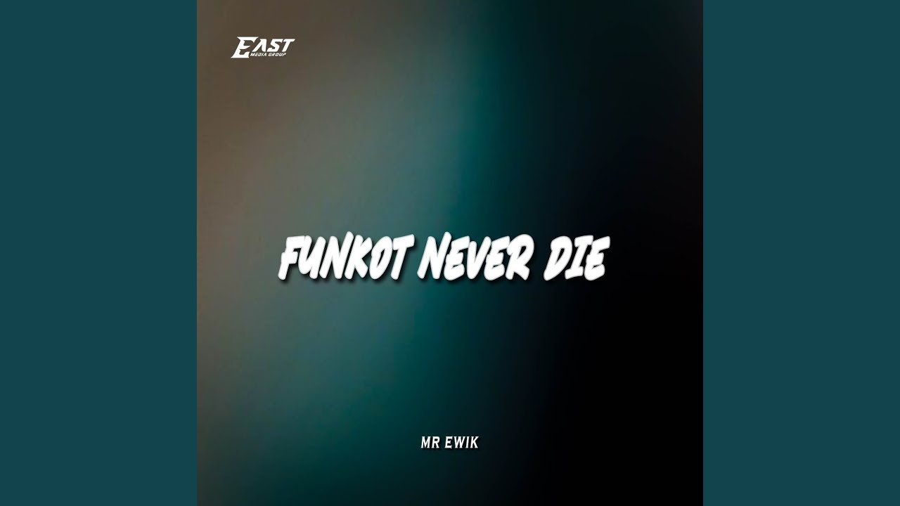 FUNKOT NEVER DIE