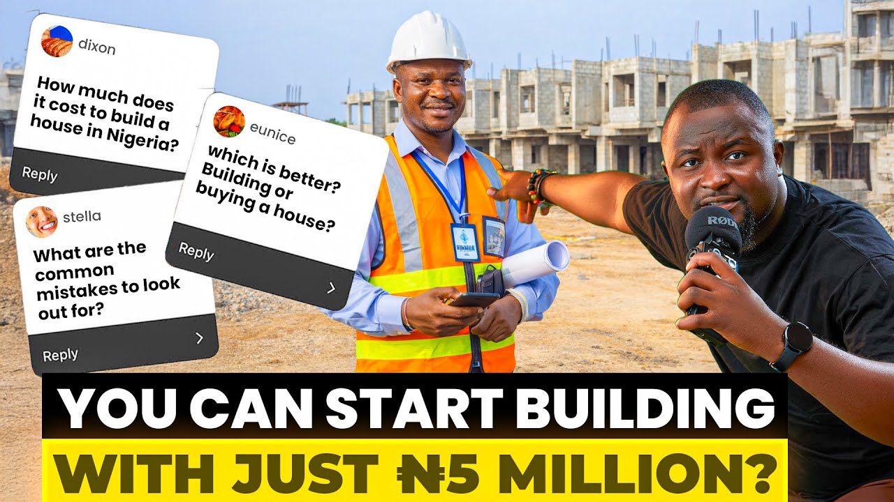 If You Want to Build a House in Nigeria, Watch This First
