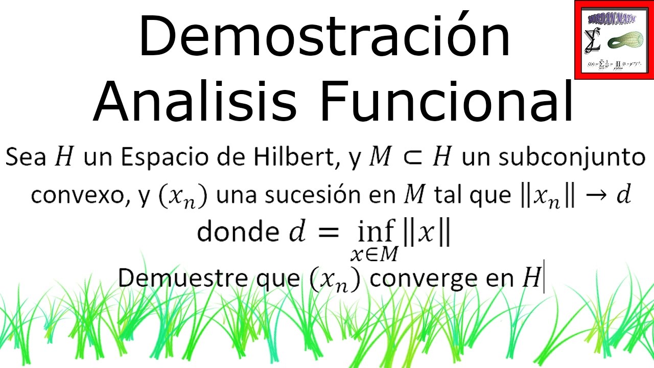 Análisis Funcional | Demostración sobre espacios de Hilbert