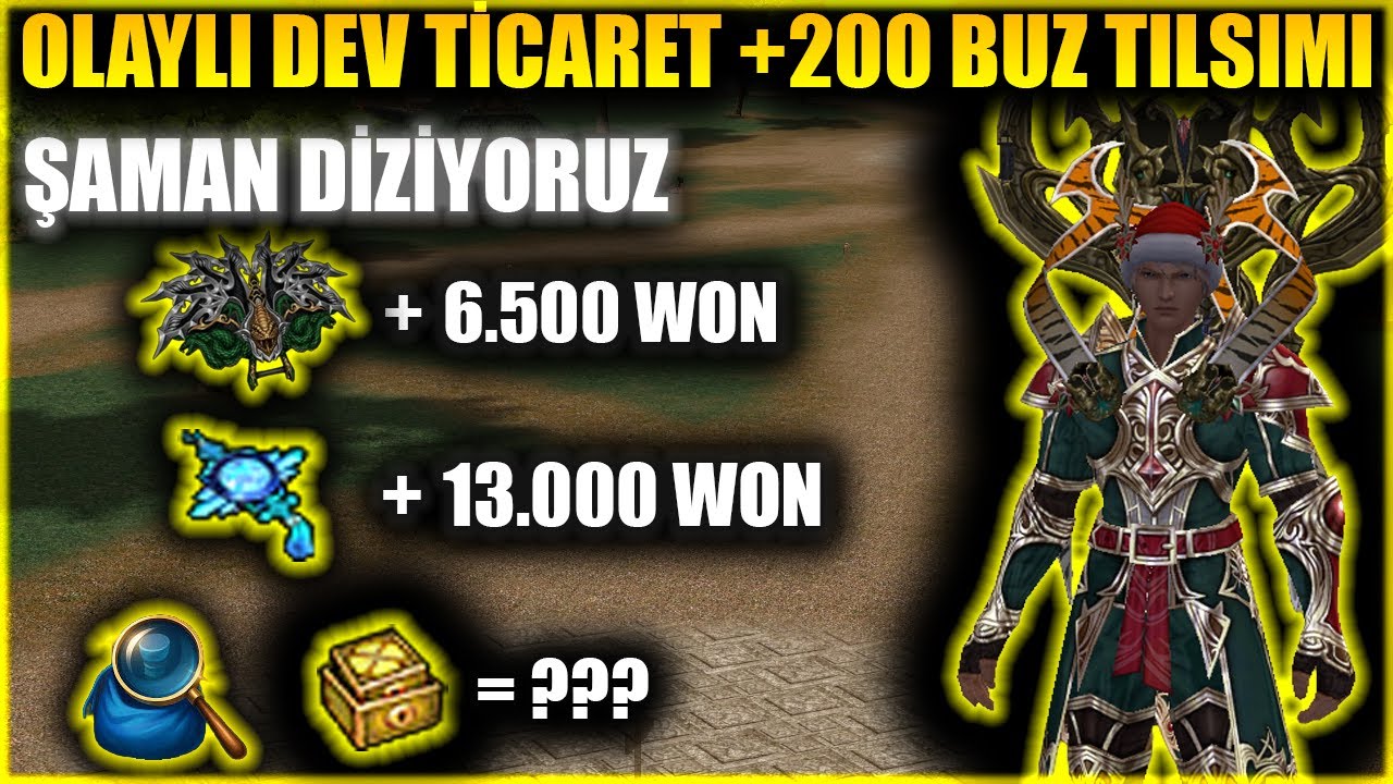OLAYLI +200 TILSIM TİCARETİ VE ŞAMAN DİZİYORUZ YENİ SİLAH YENİ TILSIM ELİT