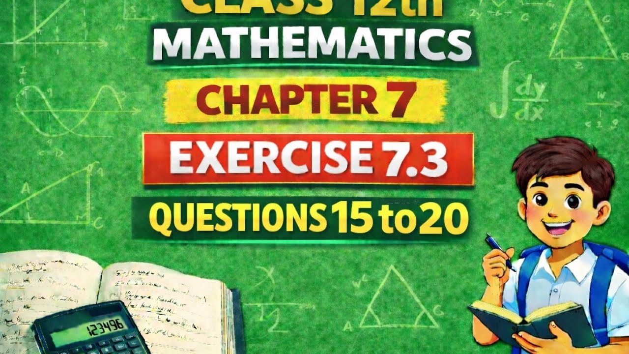 Class12 Maths Chapter 7 Exercise 7.3 | Questions 15 to 20 | NCERT Solutions | Integrals Step by Step