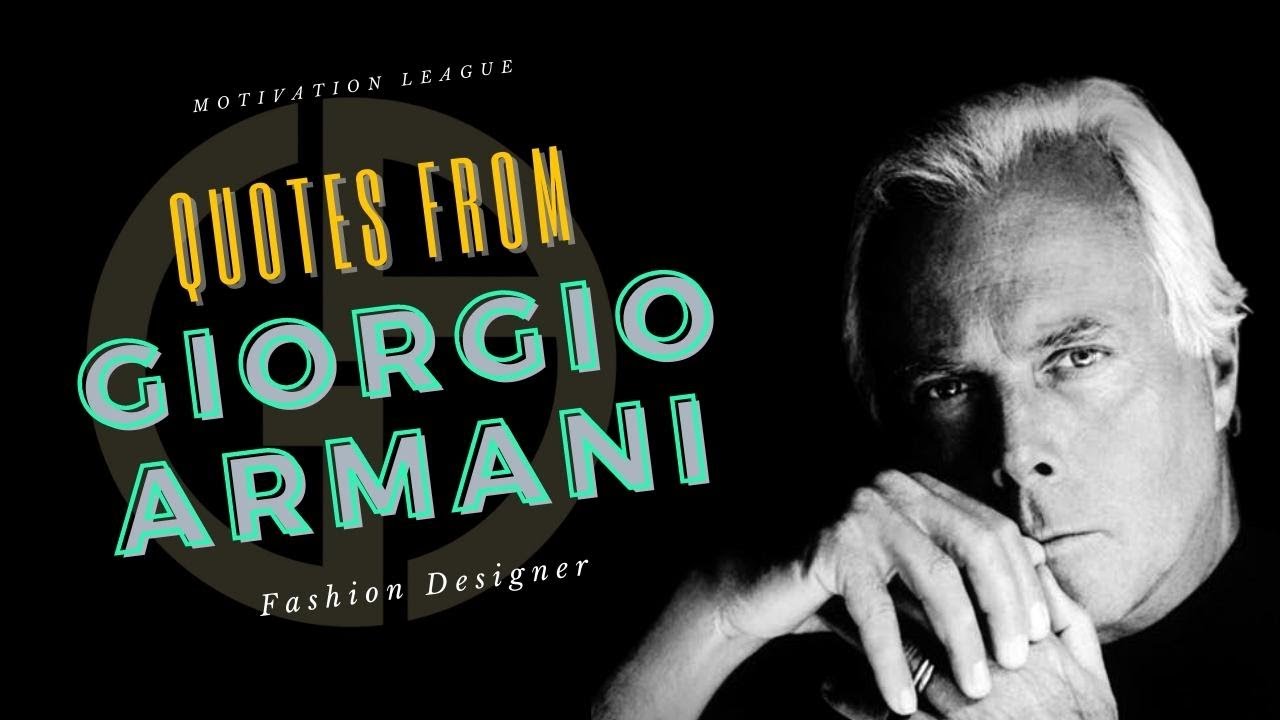 Giorgio Armani | Fashion Designer | QUOTES