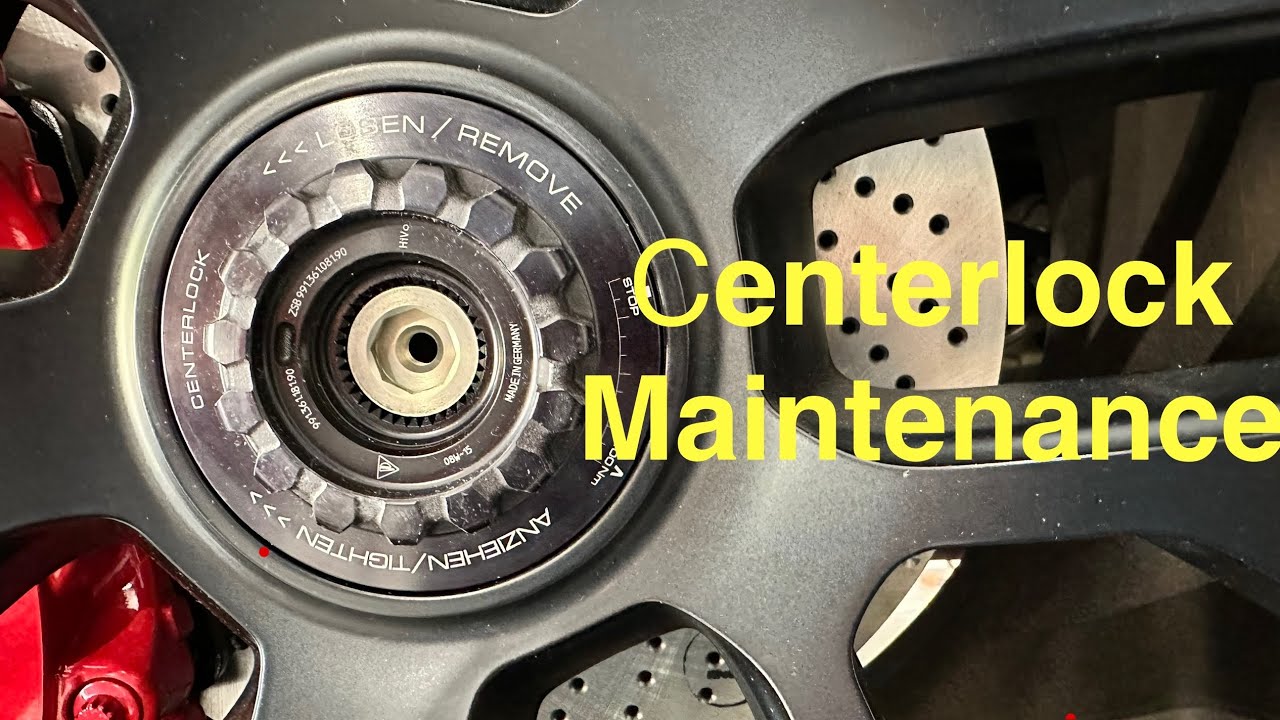 Porsche Centerlock Maintenance