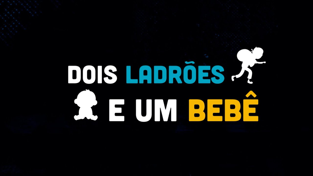 Dois Ladrões e um Bebê | Trailer Oficial | Cintra Produções