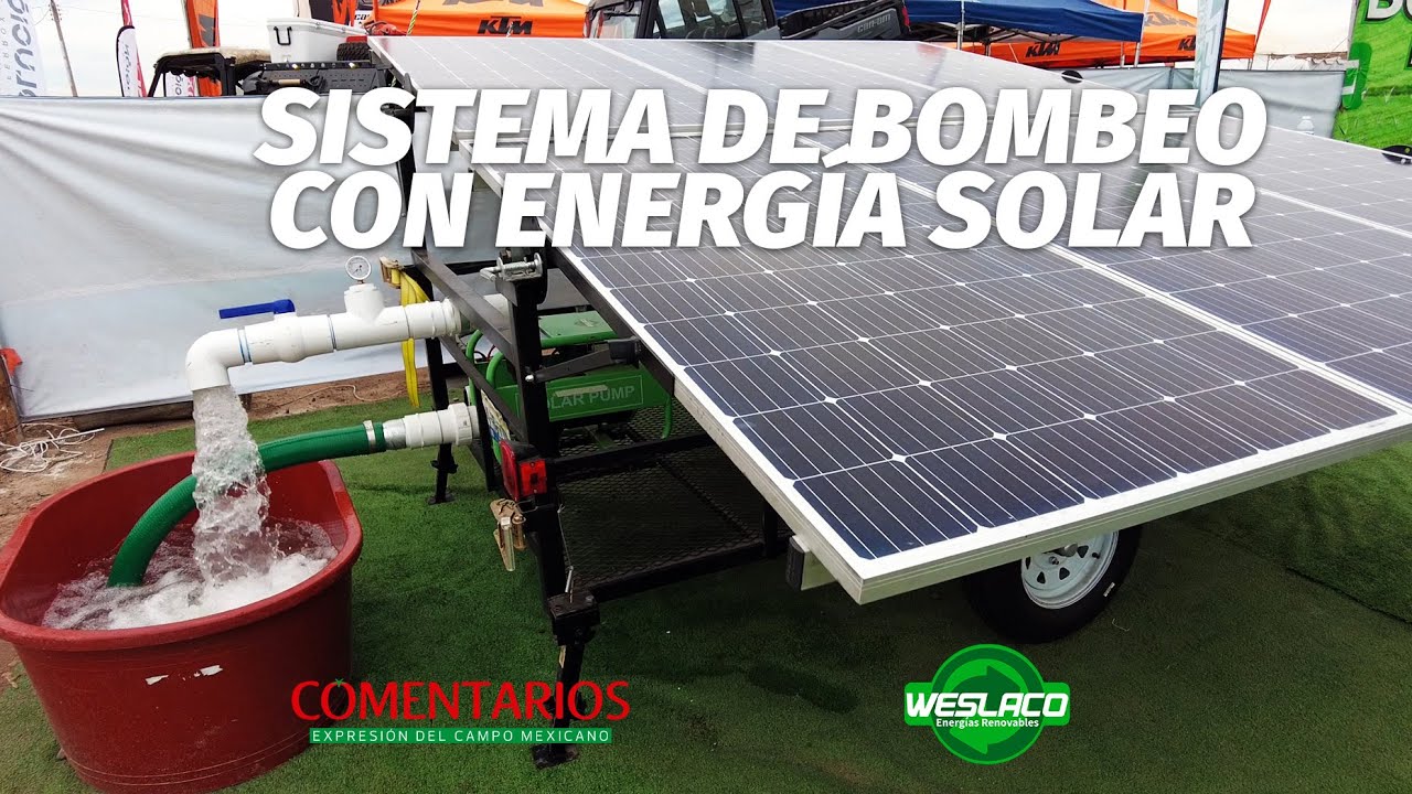 Sistema de bombeo con paneles solares | Weslaco Energías Renovables