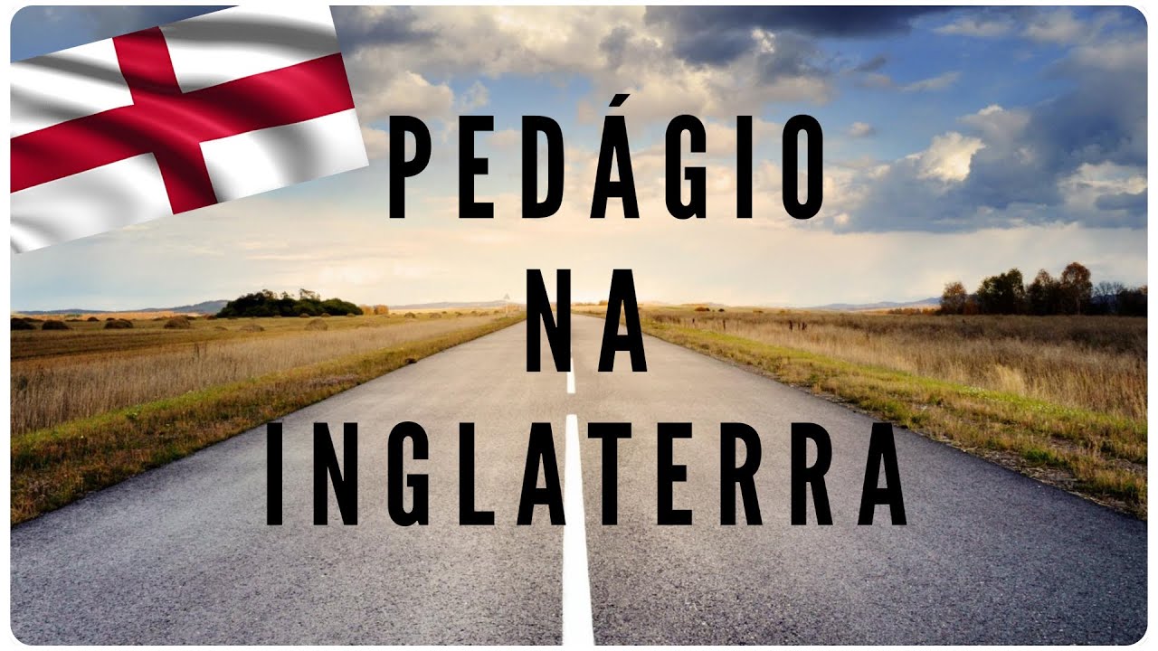 TEM PEDAGIO NA INGLATERRA? | VIDA NA INGLATERRA